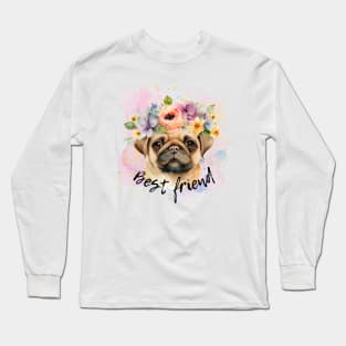 Beautiful, sweet, watercolor,colorful pug best friend Long Sleeve T-Shirt